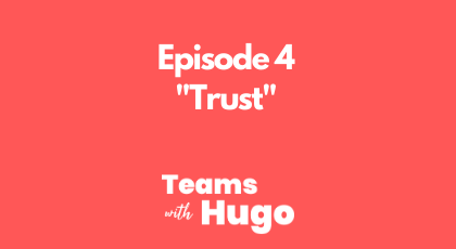Episode 4 - Trust